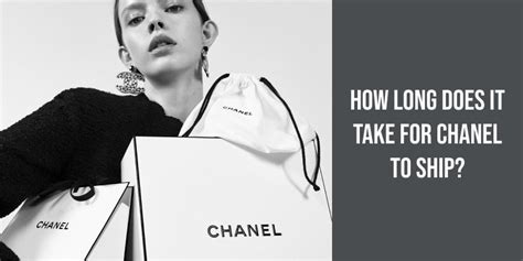 how long take shipping from chanel|chanel delivery time.